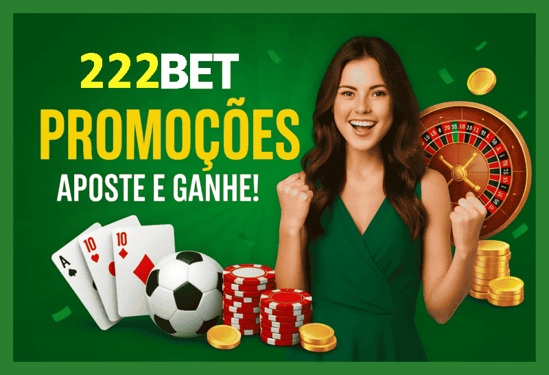 Ganhe Bônus e Prêmios Incríveis na 222BET